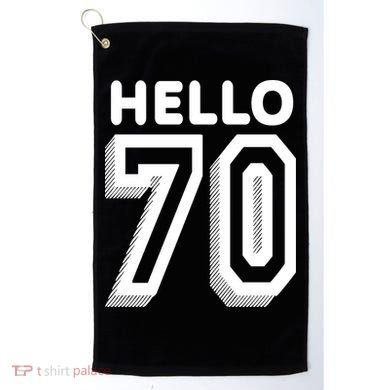 Hello 70 Funny 70th Birthday Golf Towel