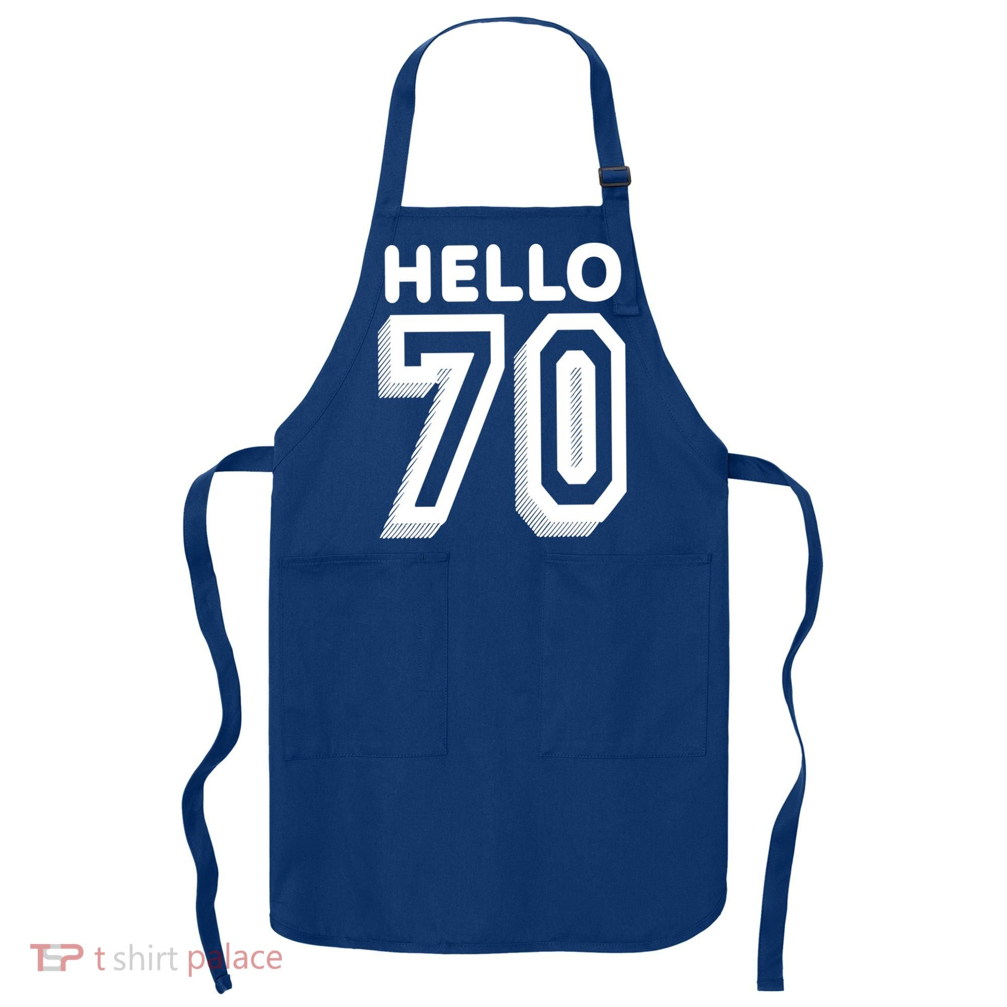 Hello 70 Funny 70th Birthday Apron