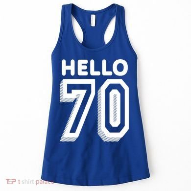 Hello 70 Funny 70th Birthday Women's Tank Top