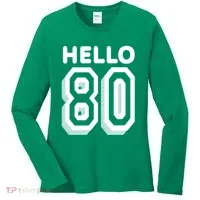 Hello 80 Funny 80th Birthday Women's Long Sleeve Shirt thumb 0