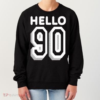 Hello 90 Funny 90th Birthday Women's Sweatshirt