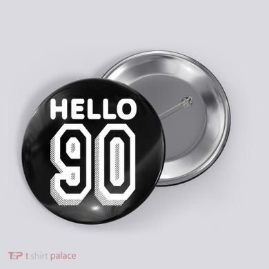 Hello 90 Funny 90th Birthday Button