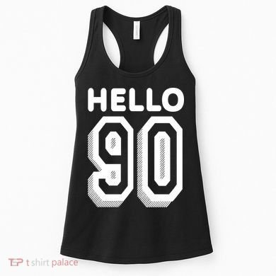 Hello 90 Funny 90th Birthday Women's Tank Top