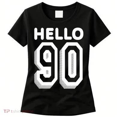 Hello 90 Funny 90th Birthday Women's T-Shirt