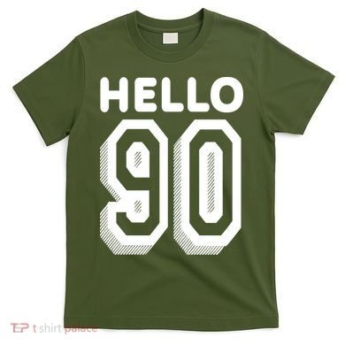 Hello 90 Funny 90th Birthday T-Shirt