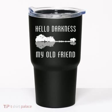 Hello Darkness My Old Friend Tumbler