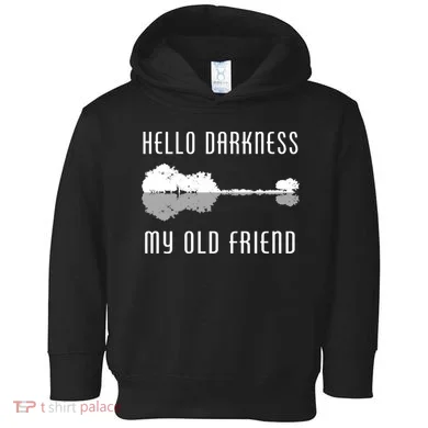 Hello Darkness My Old Friend Toddler Hoodie