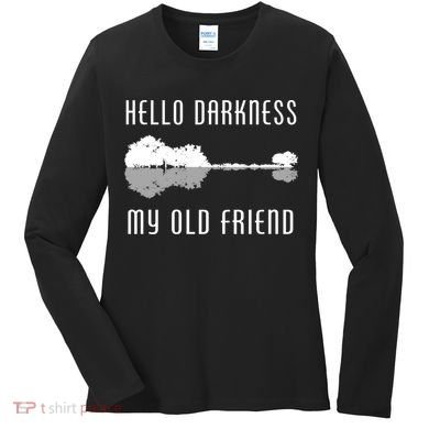 Hello Darkness My Old Friend Women's Long Sleeve Shirt