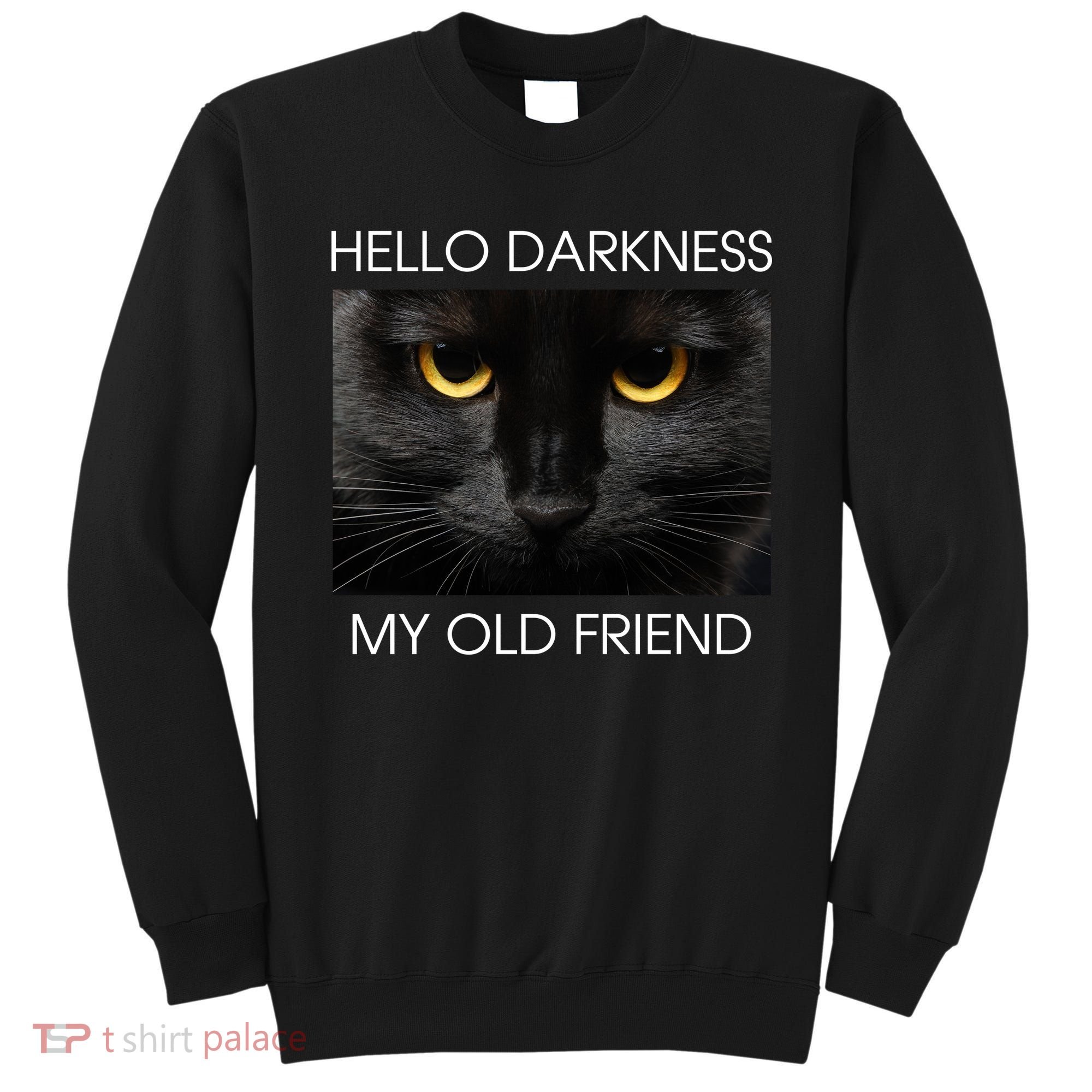 Hello Darkness My Old Friend Cat Sweatshirt