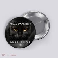 Hello Darkness My Old Friend Cat Button thumb 0