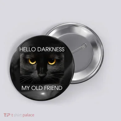 Hello Darkness My Old Friend Cat Button