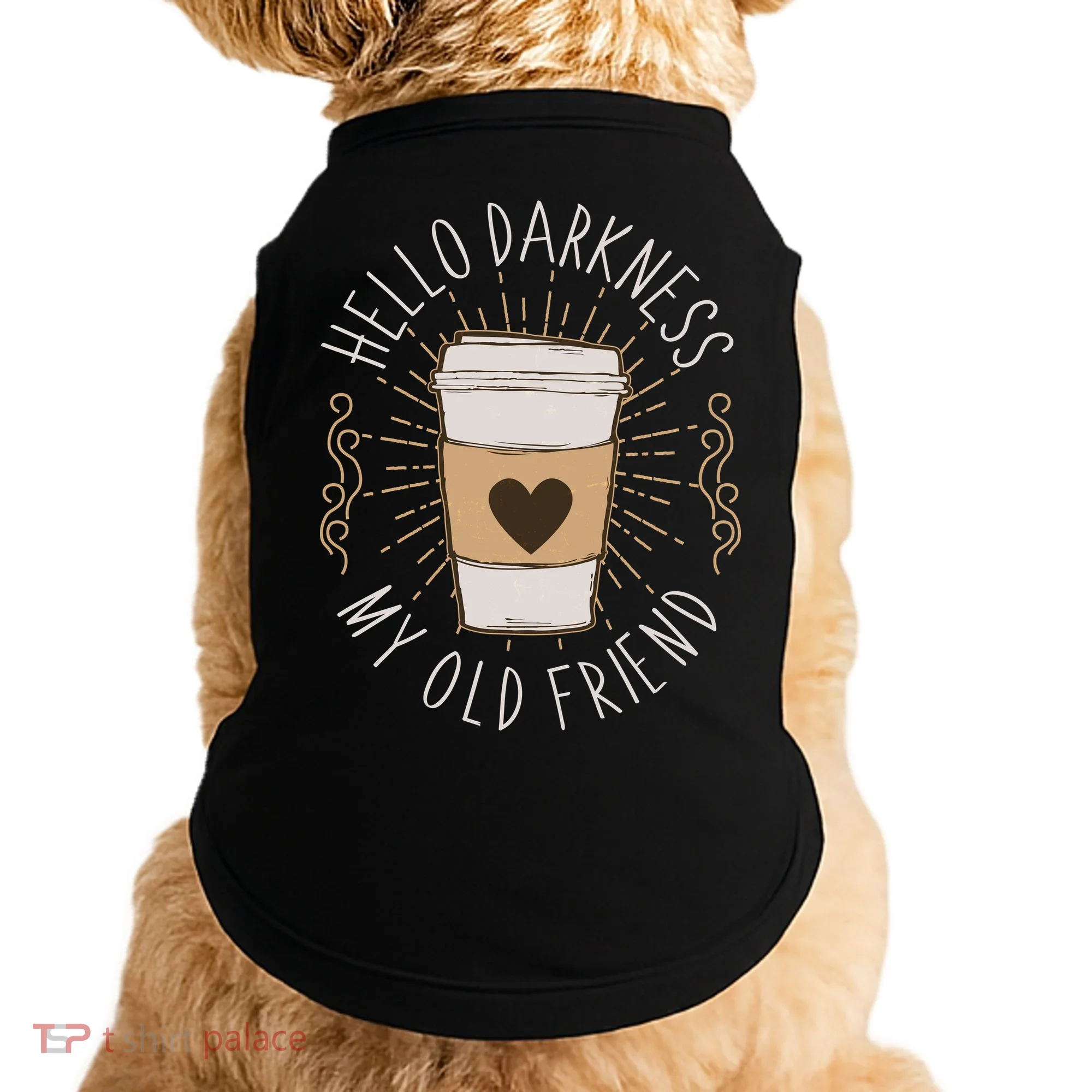 Hello Darkness My Old Friend Coffee Lover Doggie Tank