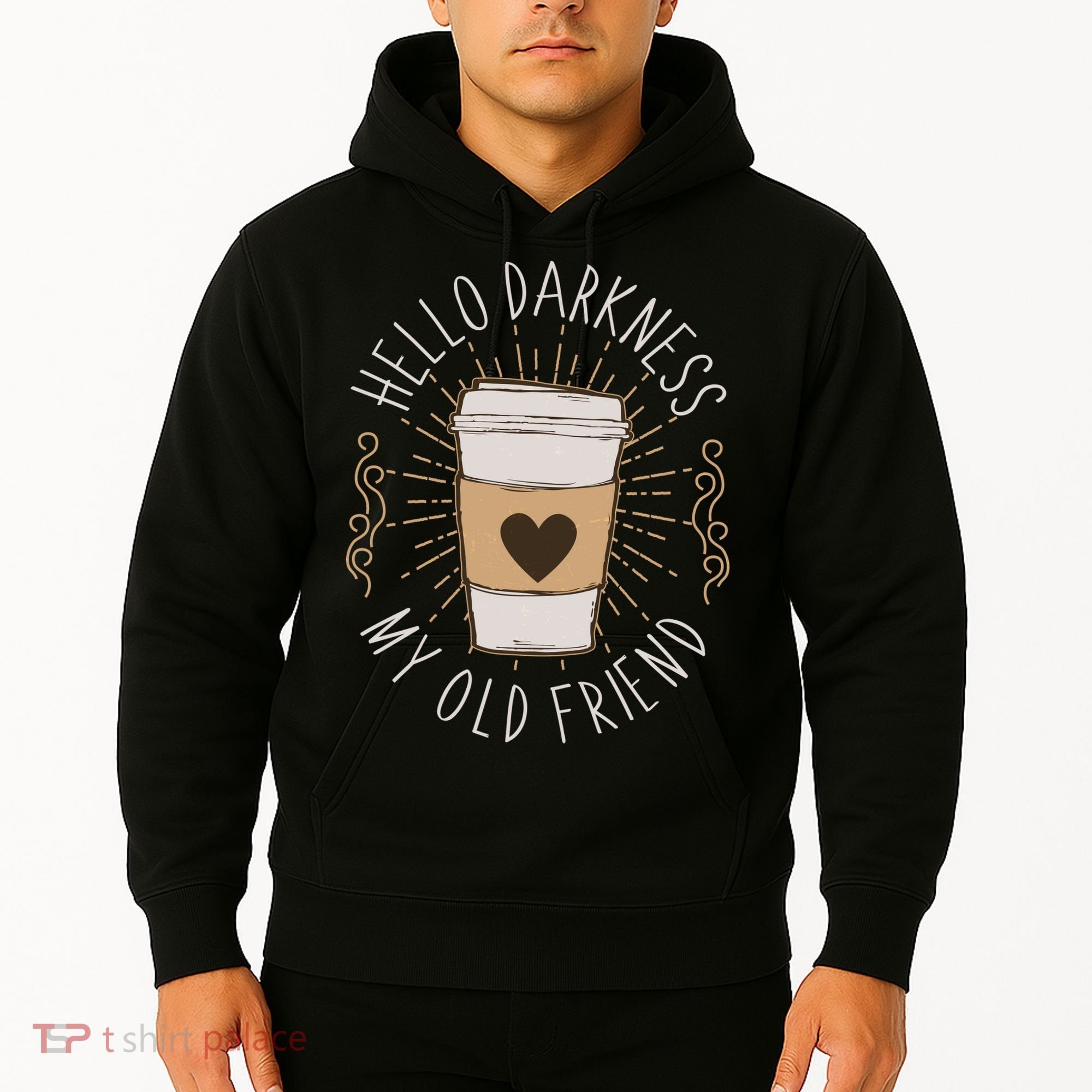 Hello Darkness My Old Friend Coffee Lover Hoodie