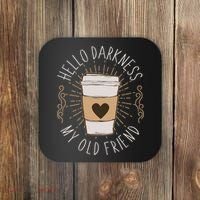Hello Darkness My Old Friend Coffee Lover Coaster thumb 0