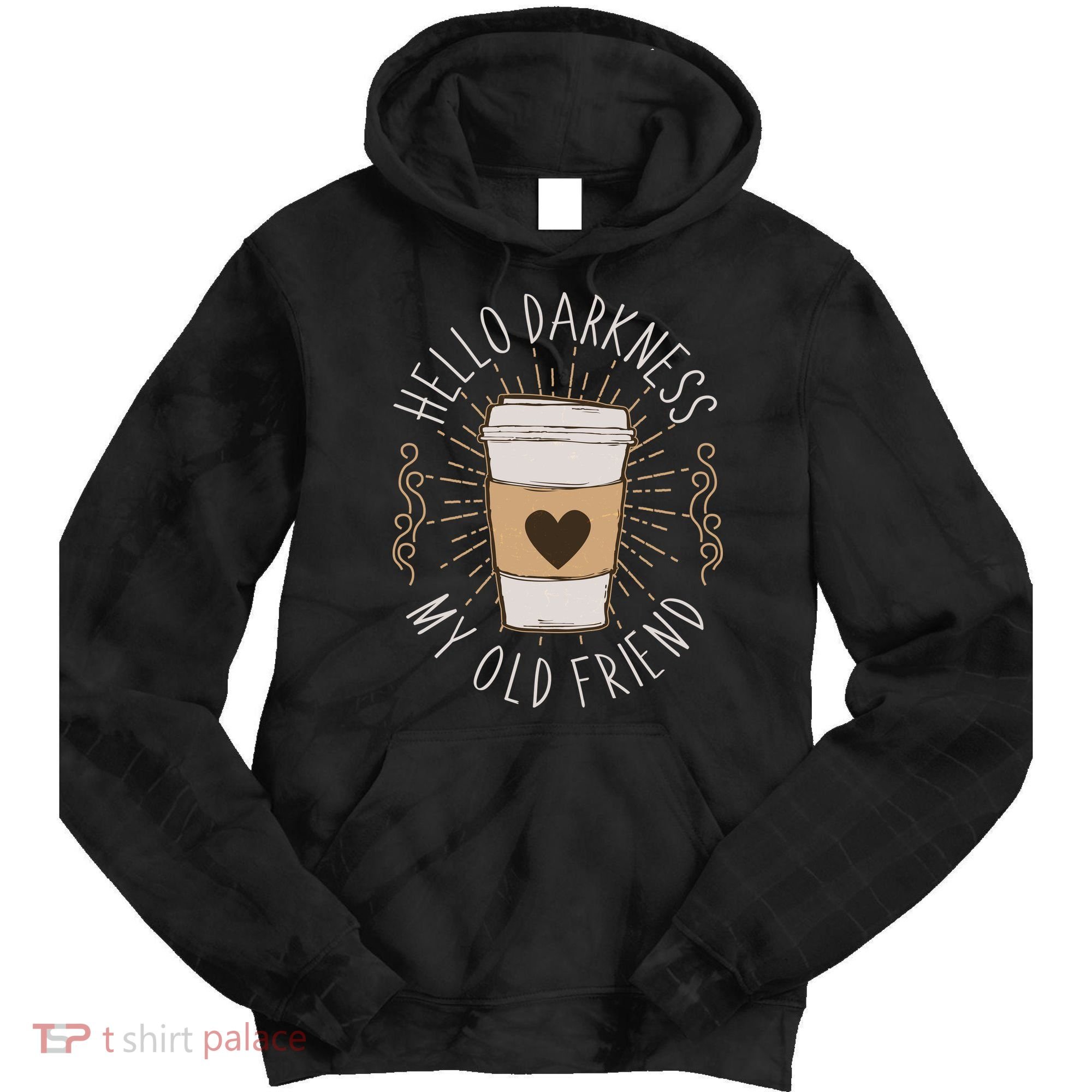 Hello Darkness My Old Friend Coffee Lover Tie Dye Hoodie
