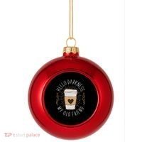 Hello Darkness My Old Friend Coffee Lover Plastic Christmas Ball Ornament thumb 0