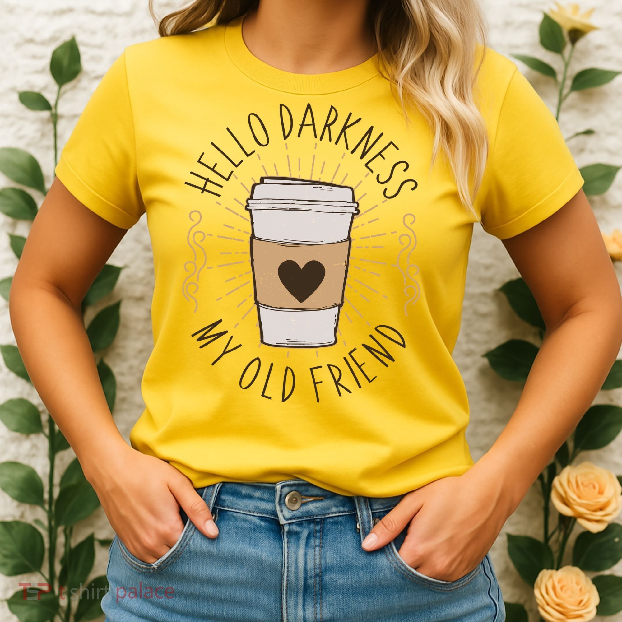 Hello Darkness My Old Friend Coffee Lover Women's T-Shirt