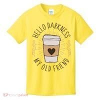 Hello Darkness My Old Friend Coffee Lover Kids T-Shirt thumb 0