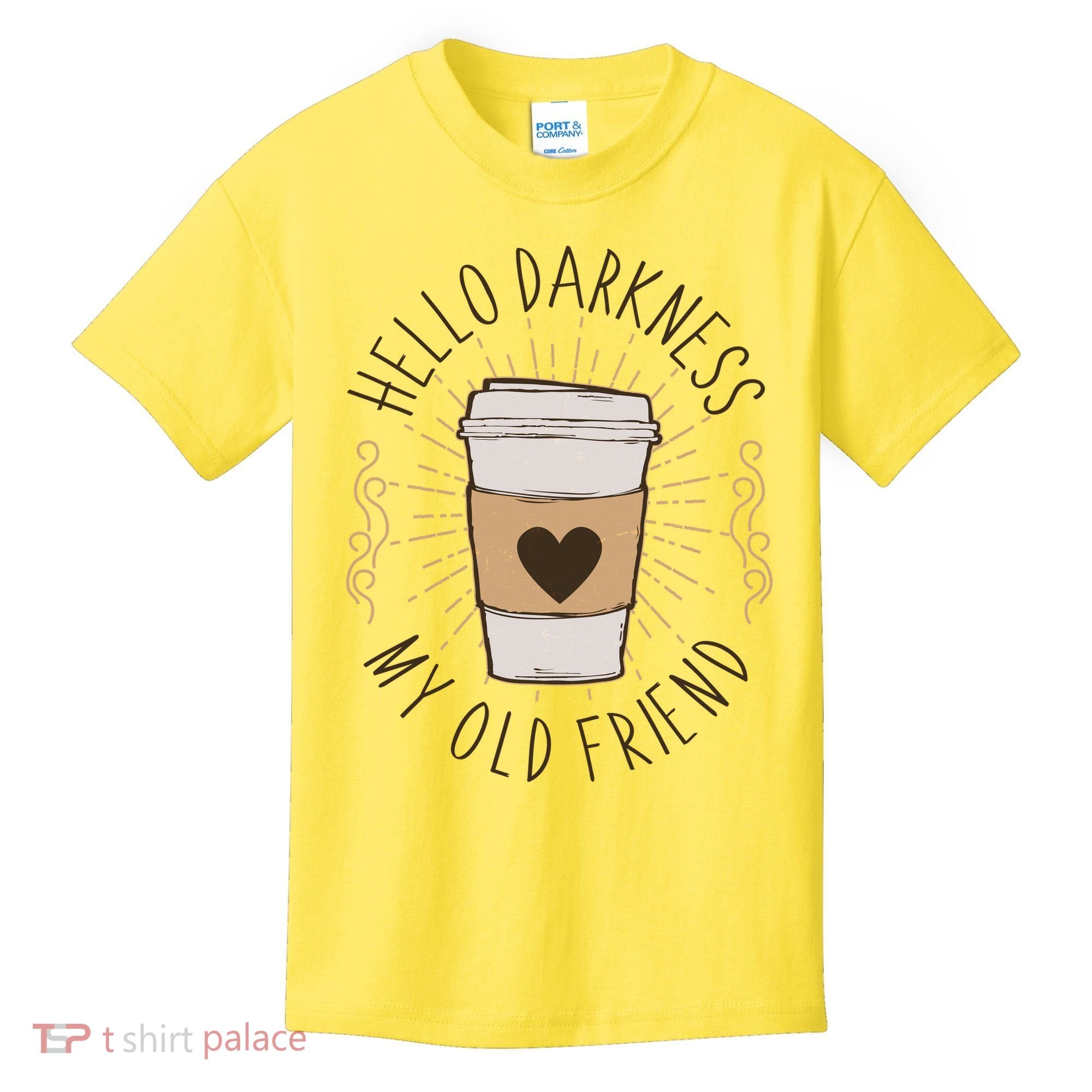 Hello Darkness My Old Friend Coffee Lover Kids T-Shirt