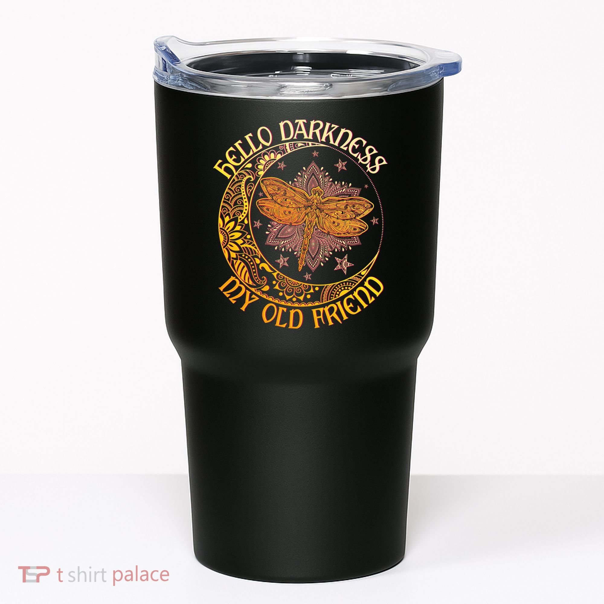 Hello Darkness My Old Friend Dragonfly Moon Tumbler