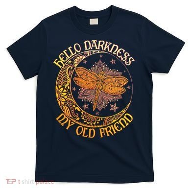 Hello Darkness My Old Friend Dragonfly Moon T-Shirt