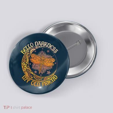 Hello Darkness My Old Friend Dragonfly Moon Button