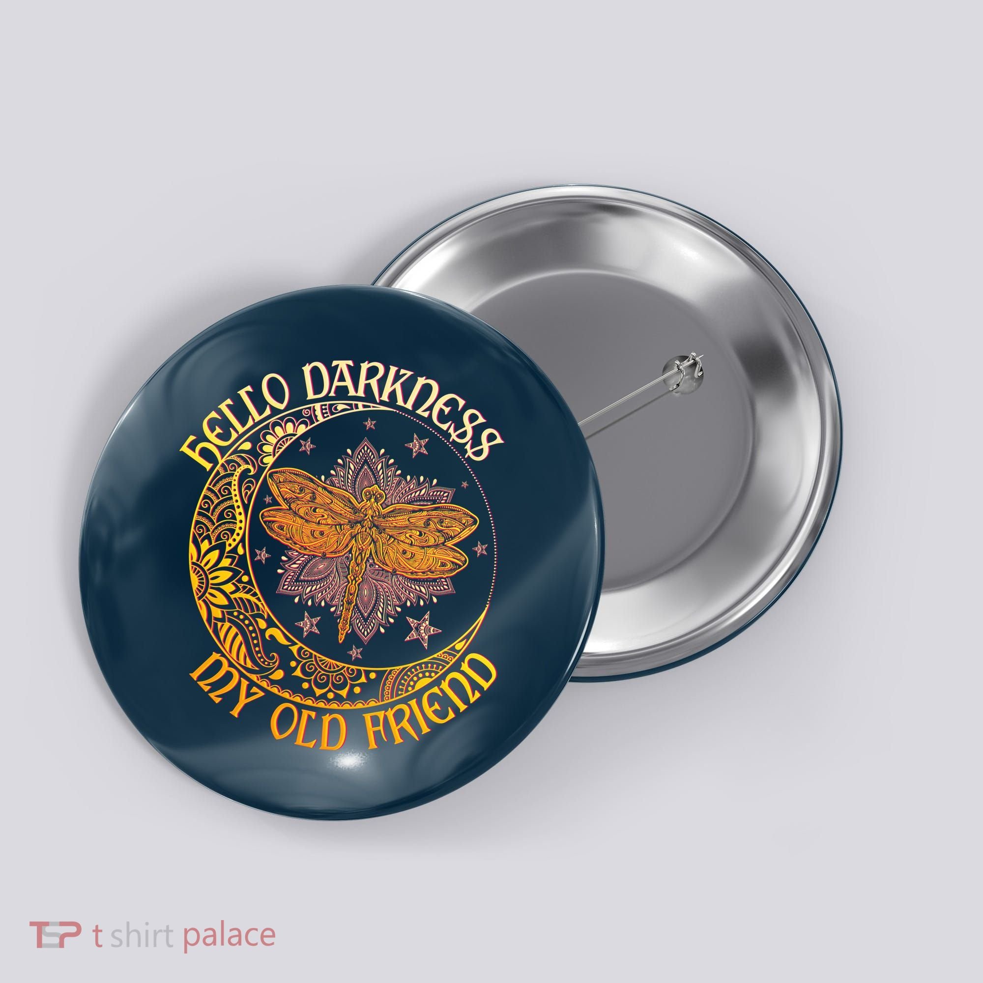 Hello Darkness My Old Friend Dragonfly Moon Button