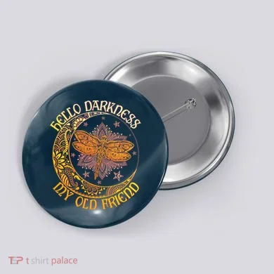 Hello Darkness My Old Friend Dragonfly Moon Button