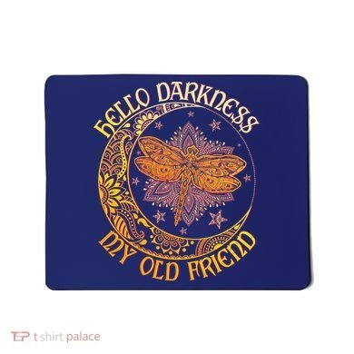 Hello Darkness My Old Friend Dragonfly Moon Mousepad