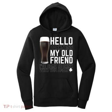Hello Darkness My Old Friend Funny Drinking Women's Hoodie
