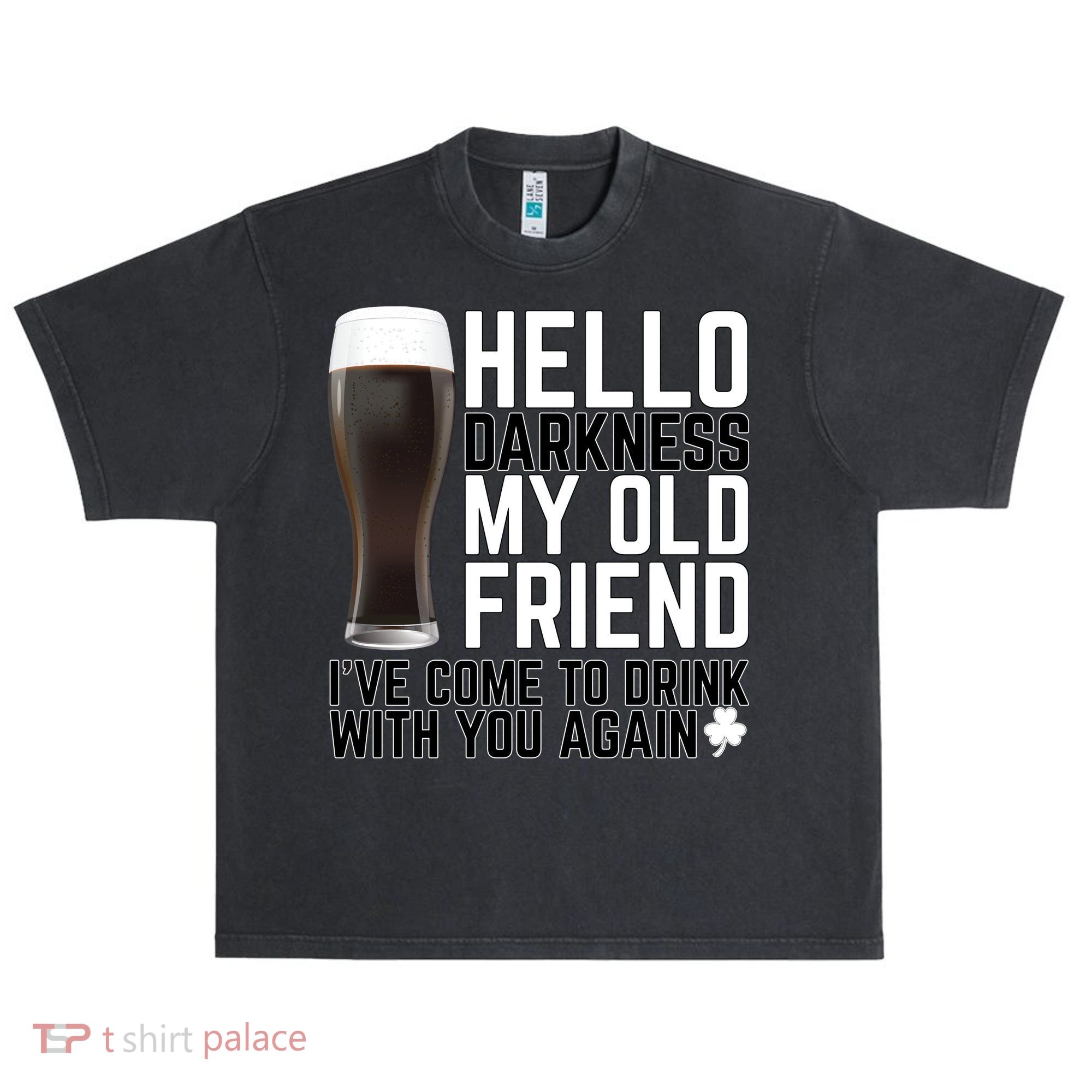 Hello Darkness My Old Friend Funny Drinking Urban Oversized Heavyweight T-Shirt