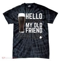 Hello Darkness My Old Friend Funny Drinking Tie-Dye T-Shirt thumb 0