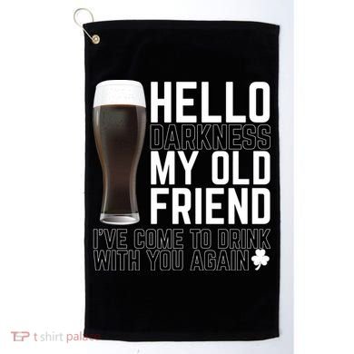 Hello Darkness My Old Friend Funny Drinking Golf Towel