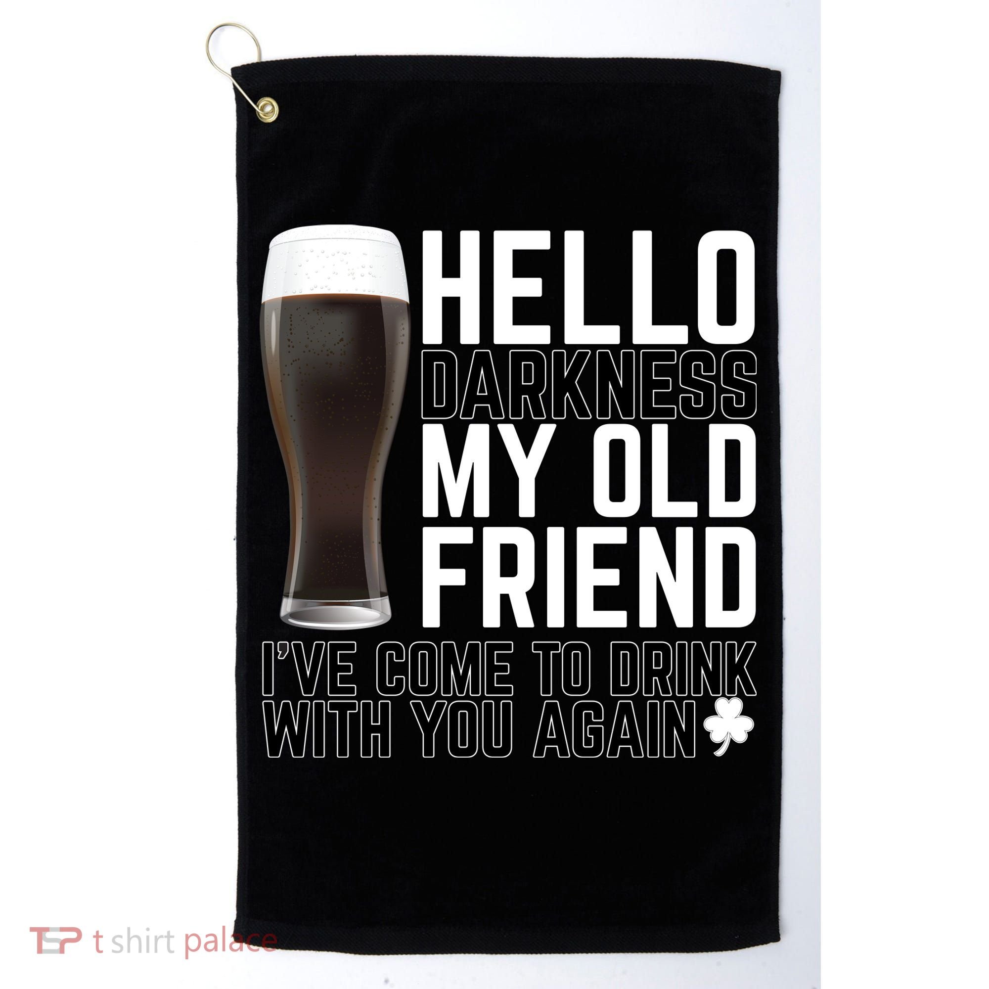 Hello Darkness My Old Friend Funny Drinking Golf Towel