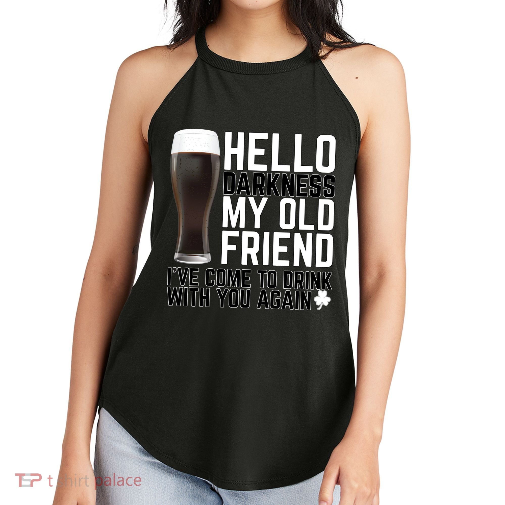 Hello Darkness My Old Friend Funny Drinking Women's Perfect Tri Rocker Tank