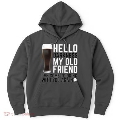Hello Darkness My Old Friend Funny Drinking Hoodie