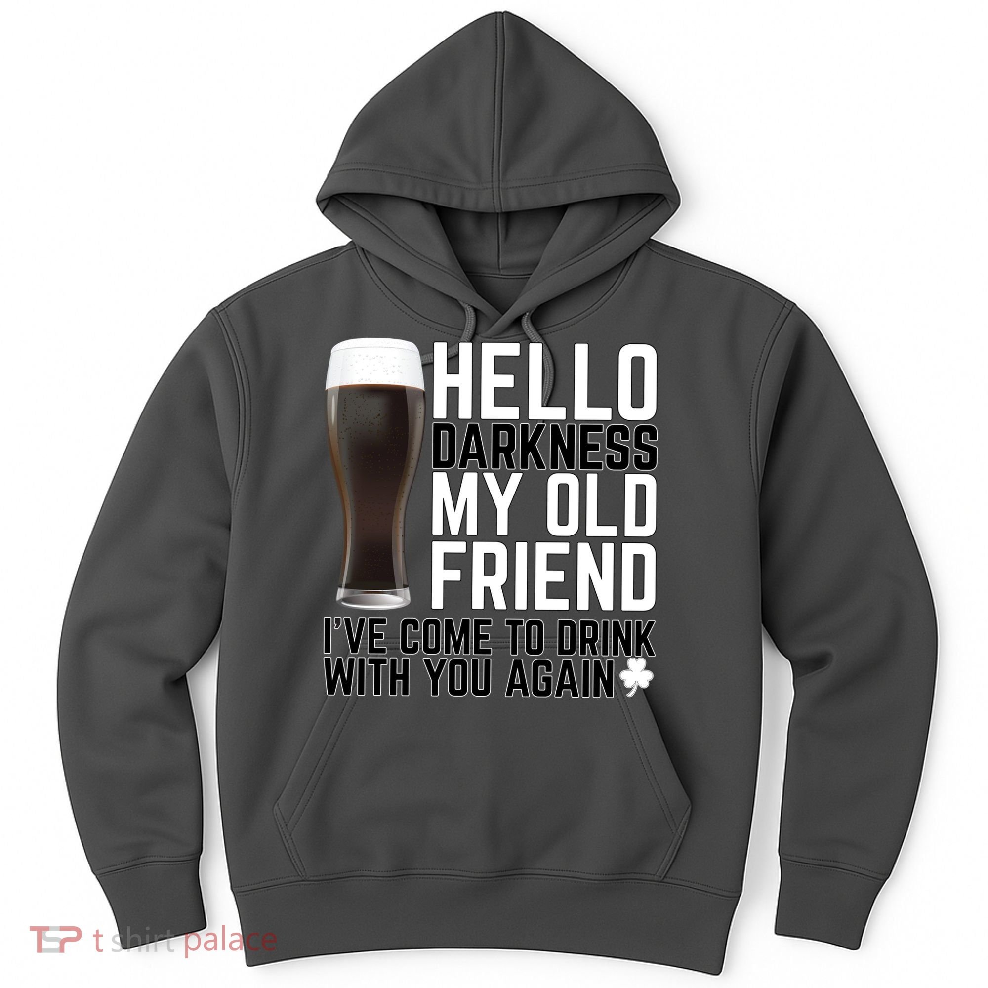 Hello Darkness My Old Friend Funny Drinking Hoodie