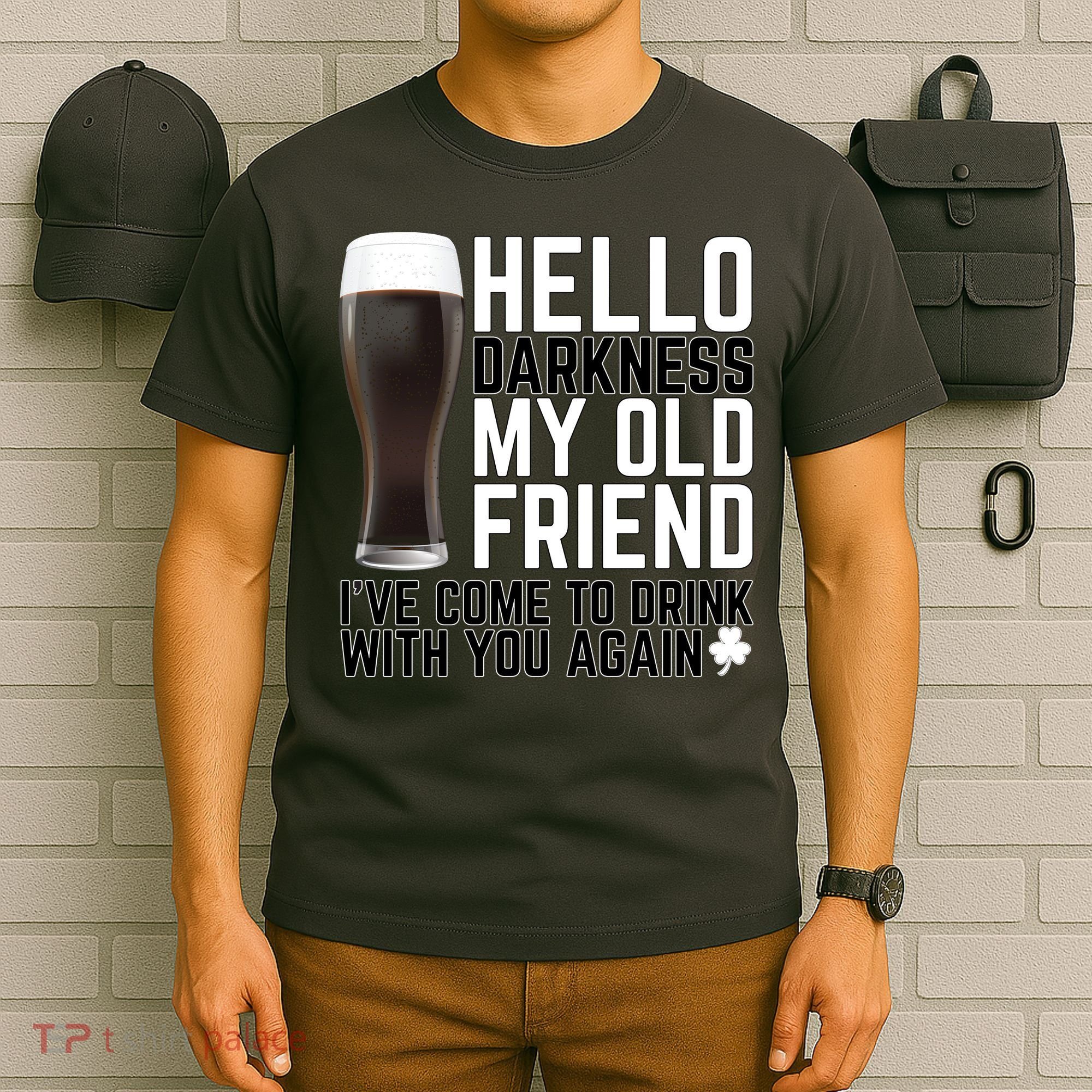 Hello Darkness My Old Friend Funny Drinking T-Shirt