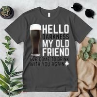 Hello Darkness My Old Friend Funny Drinking Premium T-Shirt thumb 2