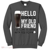Hello Darkness My Old Friend Funny Drinking Tall Sweatshirt thumb 0