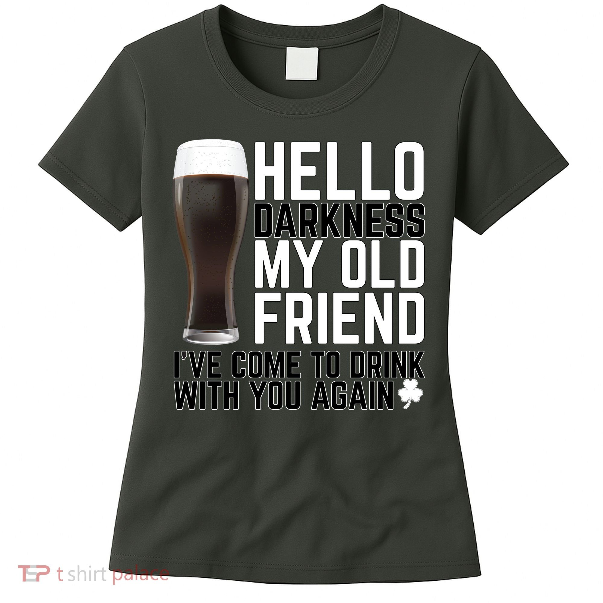 Hello Darkness My Old Friend Funny Drinking Women's T-Shirt
