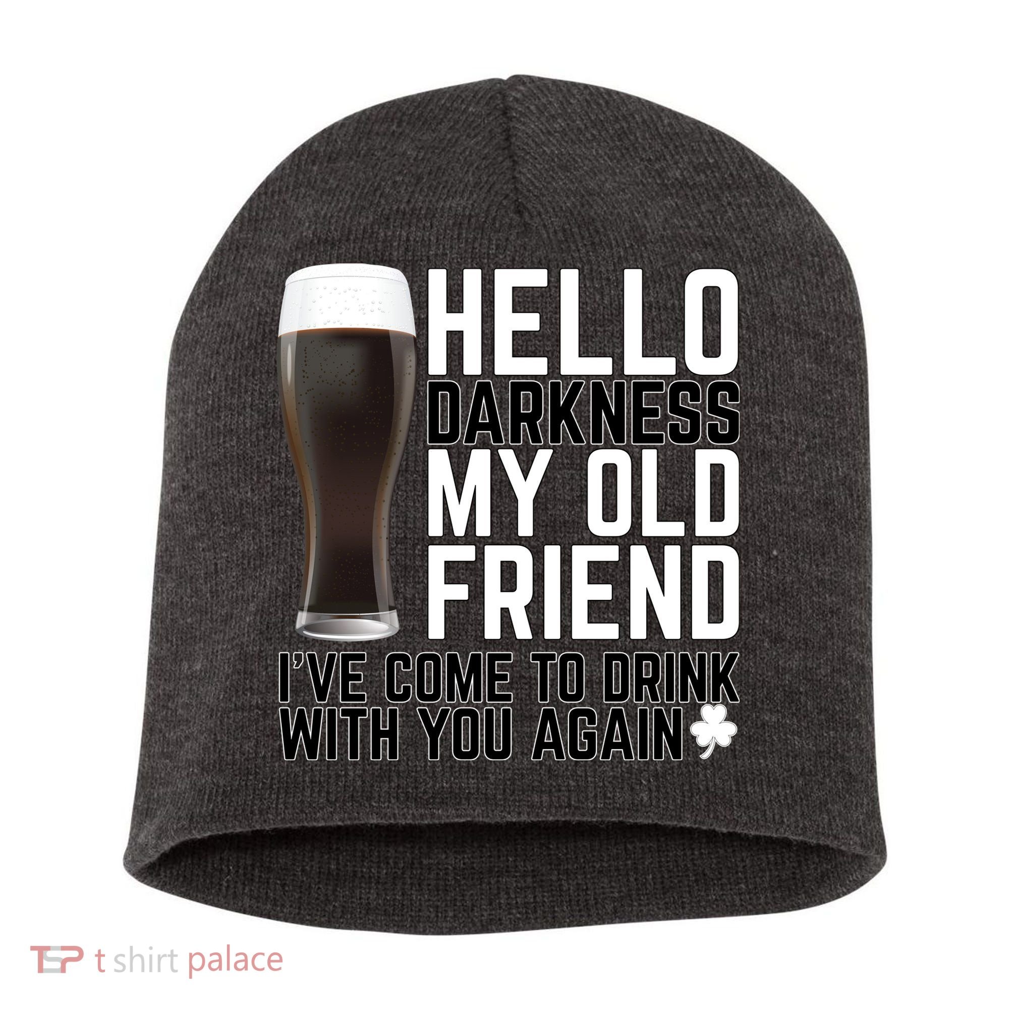 Hello Darkness My Old Friend Funny Drinking Short Acrylic Beanie