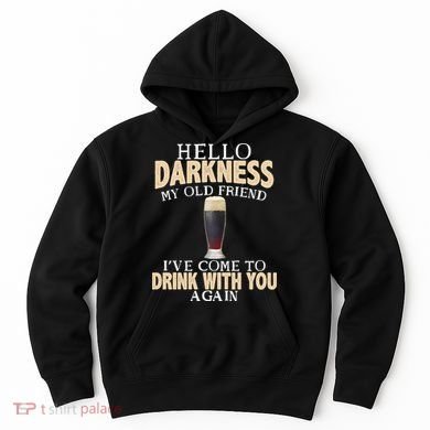Hello Darkness my Old friend I've come to drink you again Hoodie