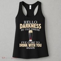 Hello Darkness my Old friend I've come to drink you again Women's Tank Top thumb 3