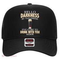 Hello Darkness my Old friend I've come to drink you again Hat thumb 0