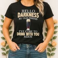 Hello Darkness my Old friend I've come to drink you again Women's T-Shirt thumb 2