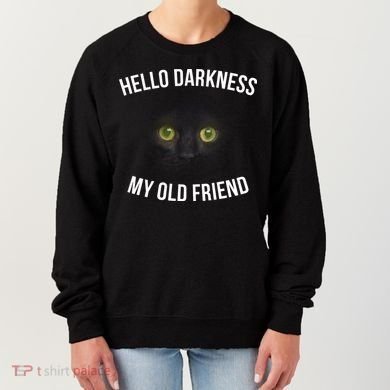 Hello Darkness My Old Friend Scary Cat Women's Sweatshirt