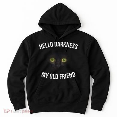 Hello Darkness My Old Friend Scary Cat Hoodie