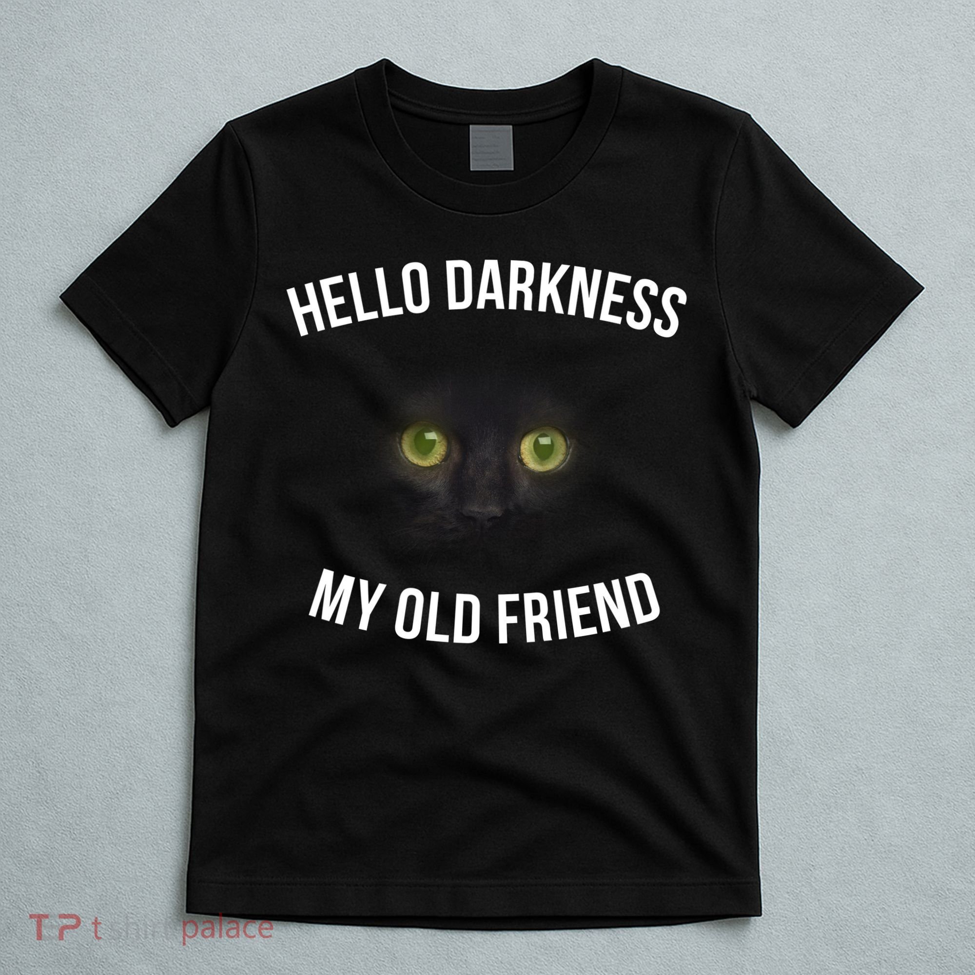 Hello Darkness My Old Friend Scary Cat T-Shirt