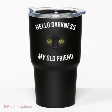 Hello Darkness My Old Friend Scary Cat Tumbler